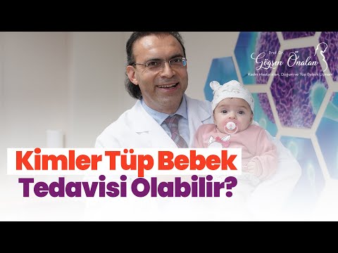 Kimler Tüp Bebek Tedavisi Olabilir?
