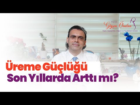 Üreme Güçlüğü Son Yıllarda Arttı mı?