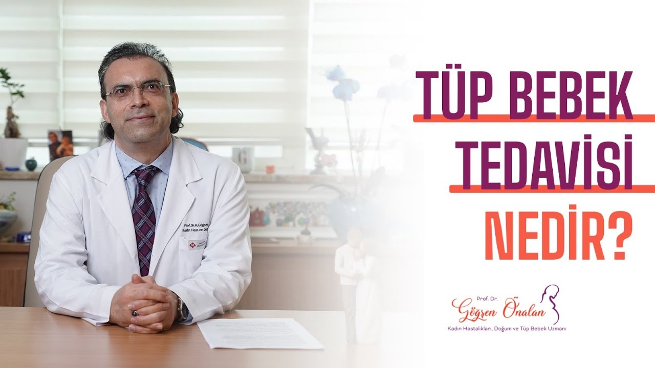 Tüp bebek tedavisi nedir?
