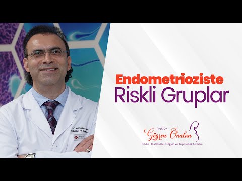 Endometrioziste Riskli Gruplar